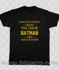 Batman Quotes T Shirt