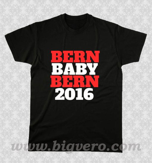 Bernie Sanders Bern Baby T Shirt