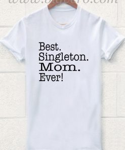 Best Singleton T Shirt