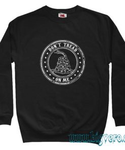 Don't Tread on Me Sweatshirt Size S-XXL