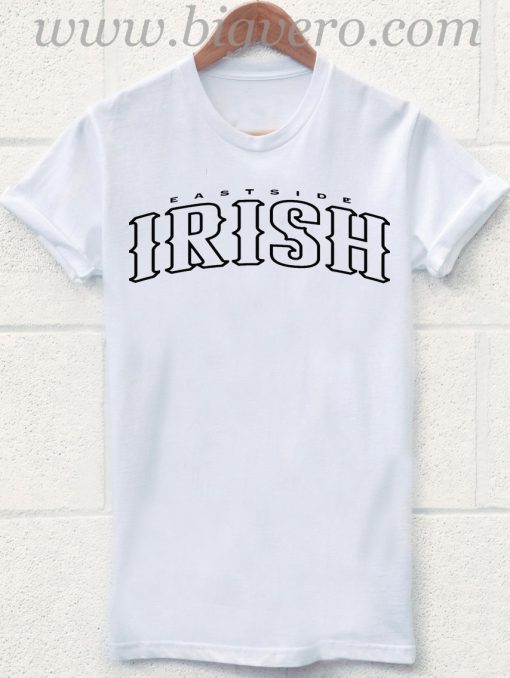 East Side Irish T Shirt