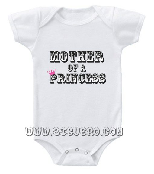 Mother Mom of a Princess baby Onesie