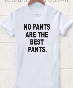 No pants are the best pants