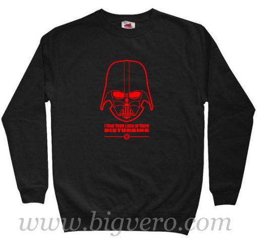 Star Wars Darth Vader Lack of Faith Disturbing Quote Sweatshirt