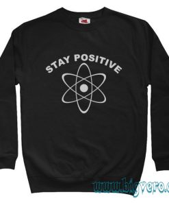 Stay Positif Big Bang Theory Sweatshirt Size S-XXL