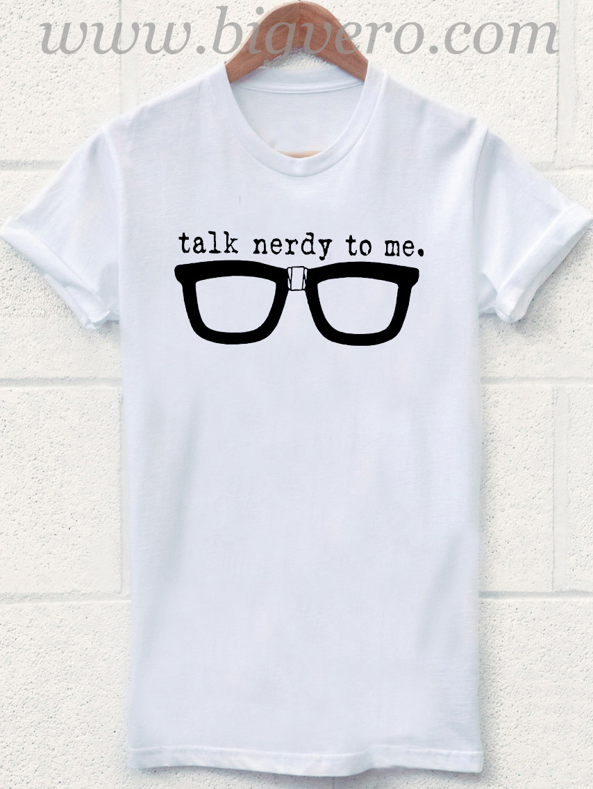 Talk Nerdy To Me 2 T Shirt - Unique Fashion Store Design - Big Vero