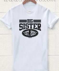 The sister est 2015 T Shirt