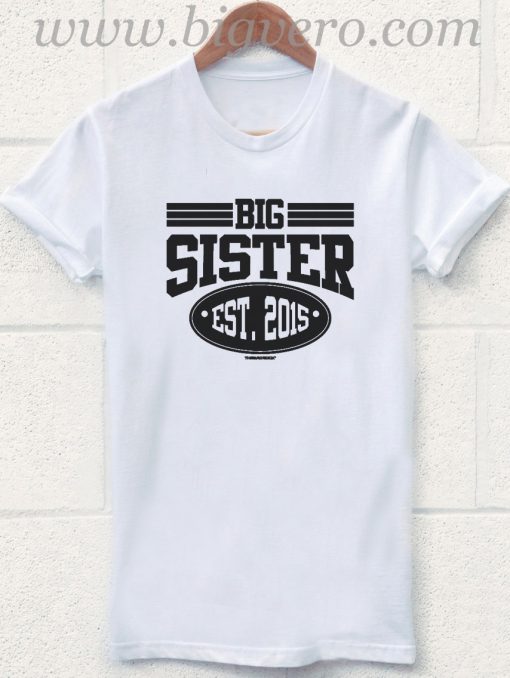 The sister est 2015 T Shirt