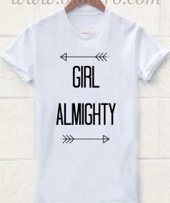 girl almighty Funny t shirt