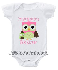 i'm going to be a big siter Baby Onesie