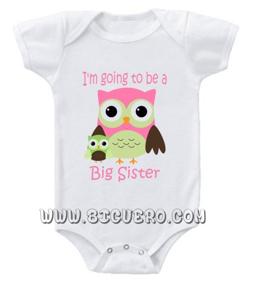 i'm going to be a big siter Baby Onesie