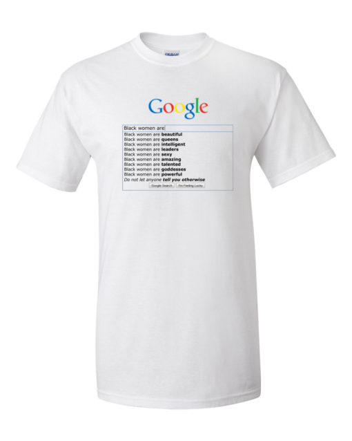 Google: "Black Women are" T Shirt