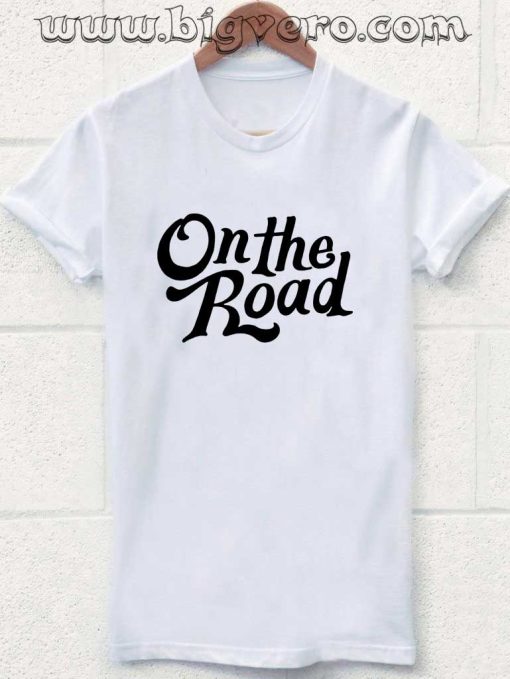 On The Road T Shirt