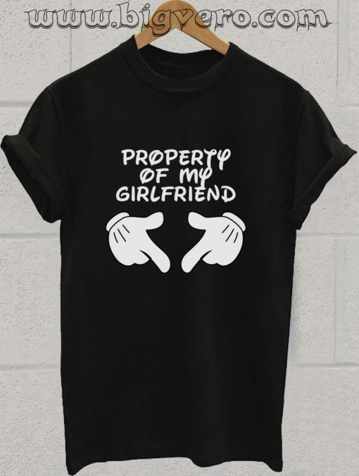 Property Of My Girlfriend T Shirt