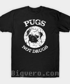 Pugs Not Drugs Tshirt