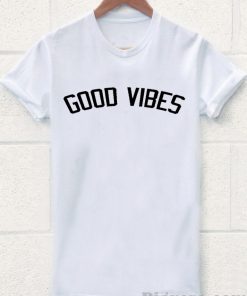 Good Vibes Tshirt