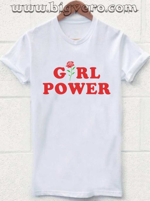 Girl Power Rose flower Tshirt