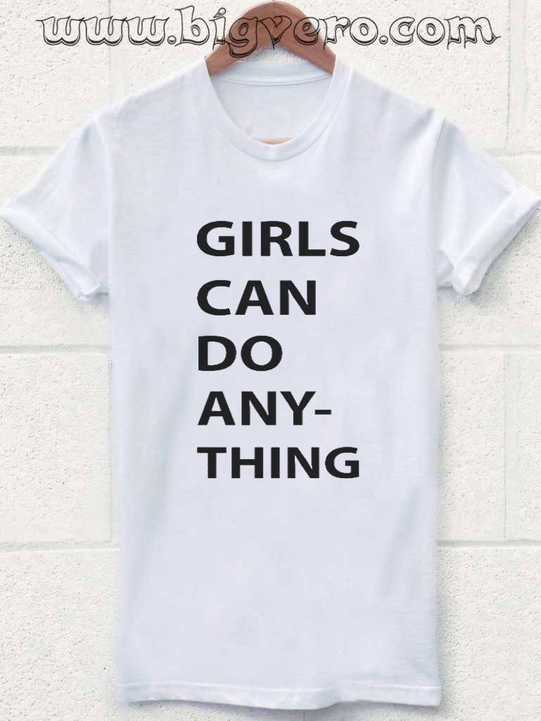 Girls Can Do Anything Tshirt Cool Tshirt Designs Bigvero Com,Birthday Buttercream Frosting Cake Designs