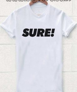 Sure Tshirt