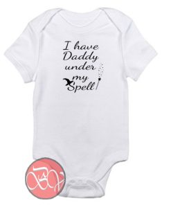 I Have Daddy Under My Spell Baby Onesie