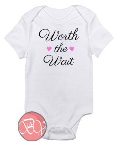 Worth the Wait Baby Onesie