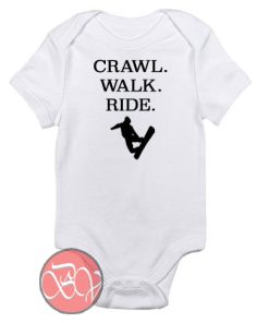Crawl Walk Ride Snowboarding Baby Onesie