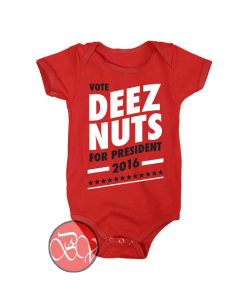 Deez Nuts For President Baby Onesie