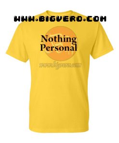 Nothing Personal Tshirt
