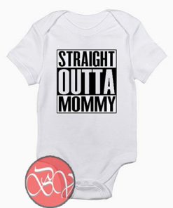 Straight Outta Mommy Baby Onesie
