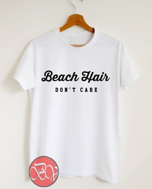 Beach hair don't care