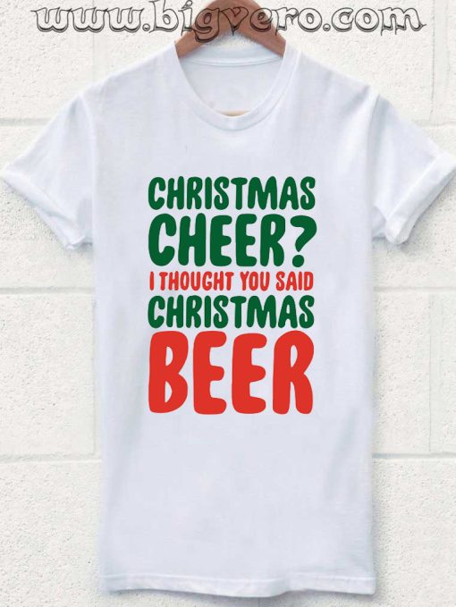 Christmas Cheer I Thought You Said Christmas Beer