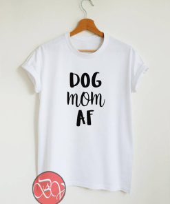 Dog Mom AF
