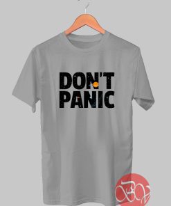 Don't Panic Tshirt