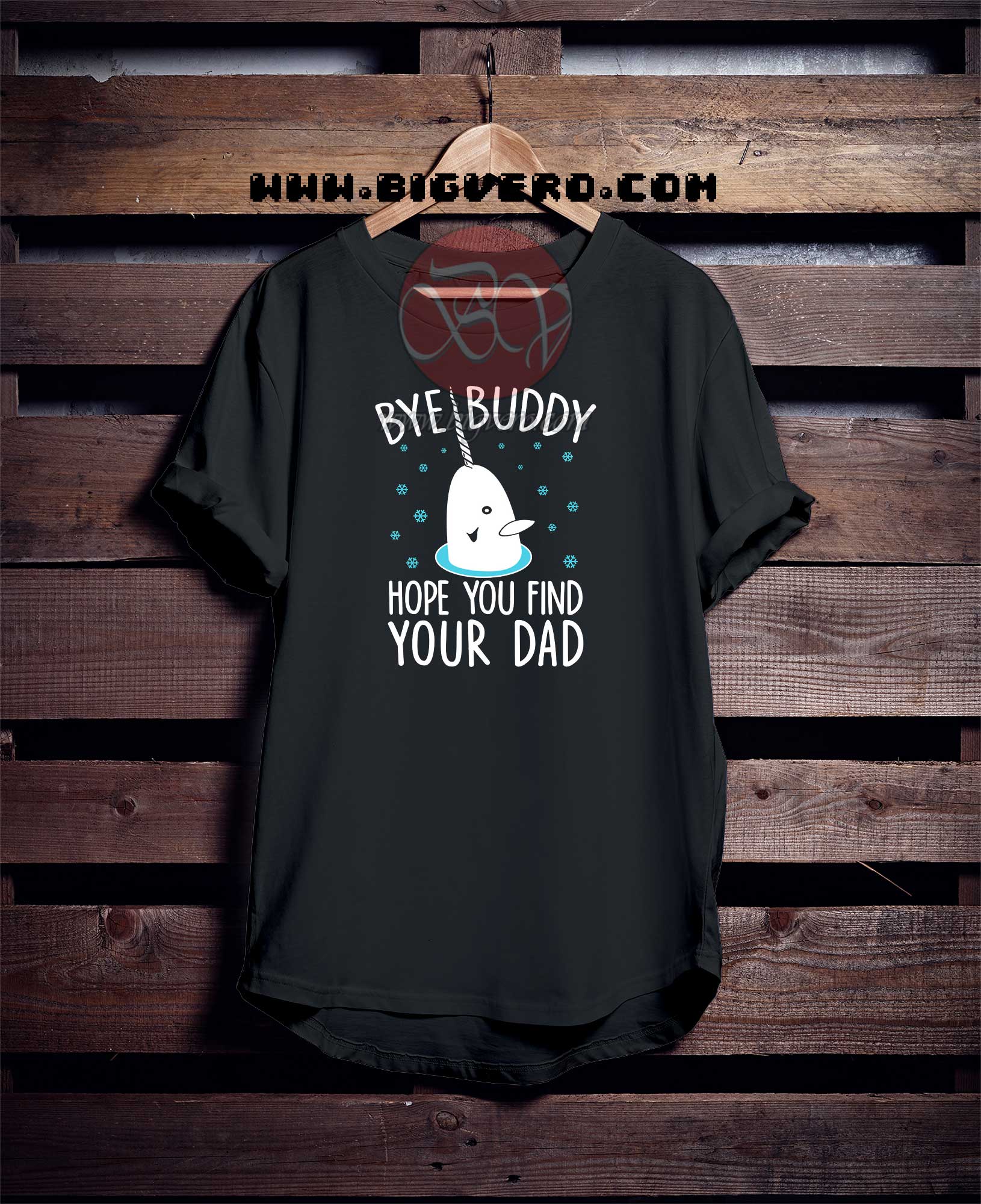 bye buddy shirt