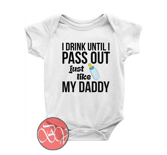 I Drink Till I Pass Out Just Like Daddy Funny Baby Bib 
