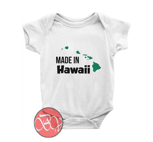 Made in Hawaii Baby Onesie | Cool Baby Onesie Designs