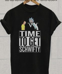 Time To Get Schwifty Tshirt