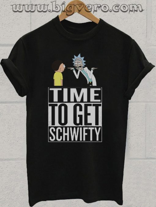 Time To Get Schwifty Tshirt