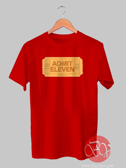 Admit Eleven Tshirt