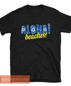 Aloha Beaches Tshirt