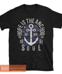 Anchor Shirt Hope Is The Anchor To My Soul Tshirt