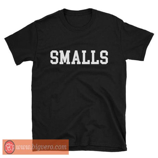 Funny Smalls Tshirt