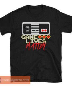 Game Lives Matter Tshirt
