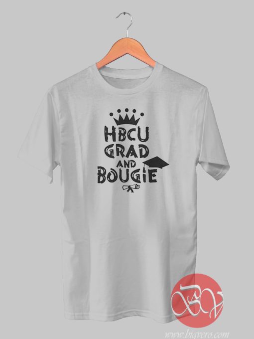 HBCU Grad And Bougie Tshirt