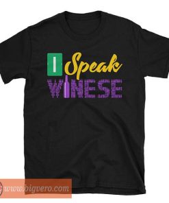 I Speak Winese T Shirt Funny Wine Shirt
