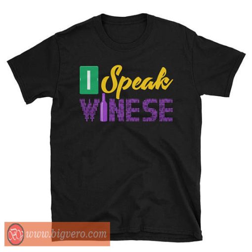 I Speak Winese T Shirt Funny Wine Shirt