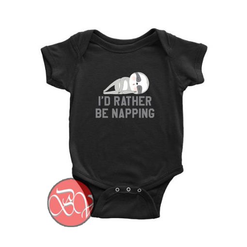 I'd rather be napping Sloth Baby Onesie