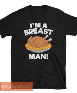 I'm A Breast Man Tshirt
