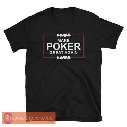 Make Poker Great Again Short-Sleeve Unisex Tshirt