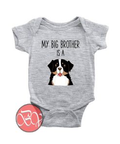 My Big Brother Sister is a Bernese Mountain Dog Baby Onesie